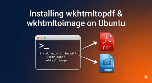 How to Install wkhtmltopdf and wkhtmltoimage on Ubuntu 20.04, 18.04, and 16.04